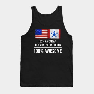 50% American 50% Austral Islander 100% Awesome - Gift for Austral Islander Heritage From Austral Islands Tank Top
